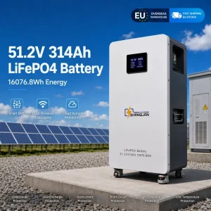 51.2V 314Ah LiFePO4 Lithium Battery 16kWh 15Kwh Home Battery Backup Power 8000 Cycle BMS Solar Storage