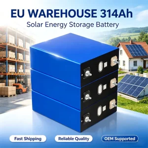 EU Stock 314Ah 3.2V Rechargeable High Energy Density Battery 8000 Cycles Grade A LiFePO4